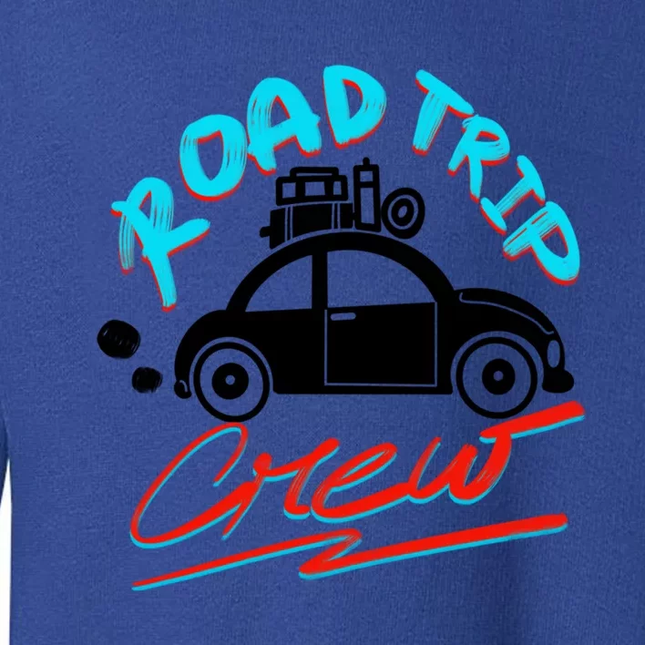 Cool Road Trip Crew Funny Summer Vacation Travel Fan Gift Meaningful Gift Toddler Sweatshirt