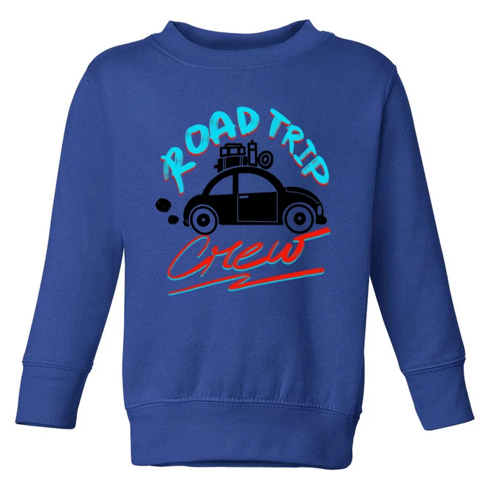 Cool Road Trip Crew Funny Summer Vacation Travel Fan Gift Meaningful Gift Toddler Sweatshirt