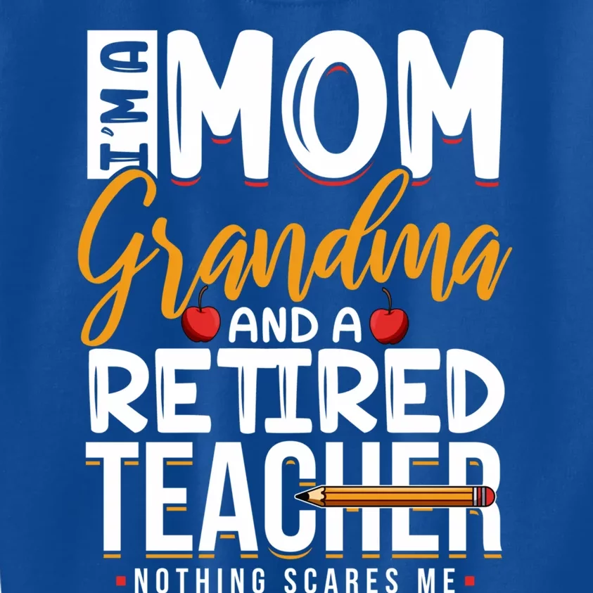 Cute Retired Teacher Full Time Grandma Teachers Cool Gift Kids Sweatshirt