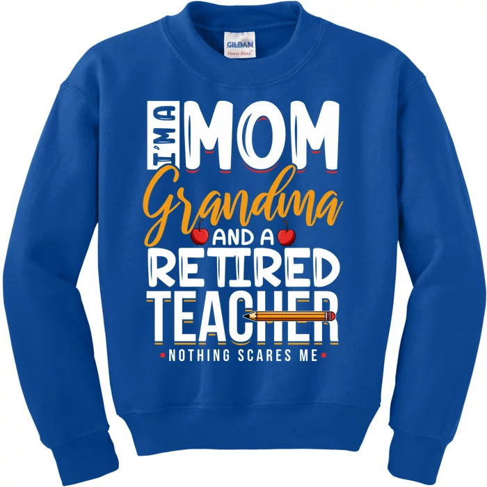 Cute Retired Teacher Full Time Grandma Teachers Cool Gift Kids Sweatshirt