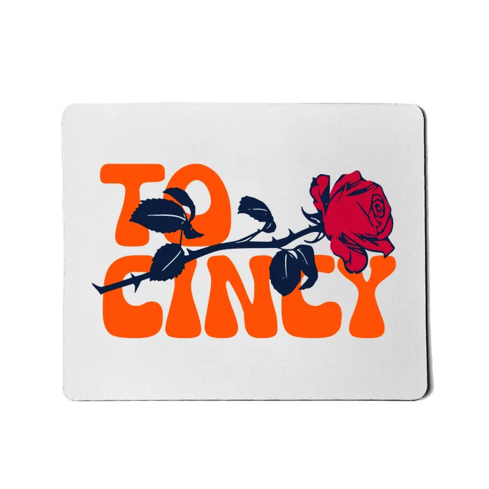 Cincy Rose To Cincy Mousepad