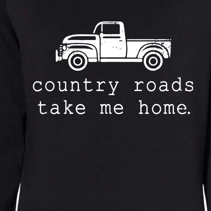 Country Roads Take Me Home Womens California Wash Sweatshirt