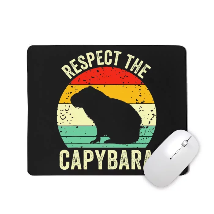 Capybaras Respect The Capybara Cavy Rodent Lover Mousepad