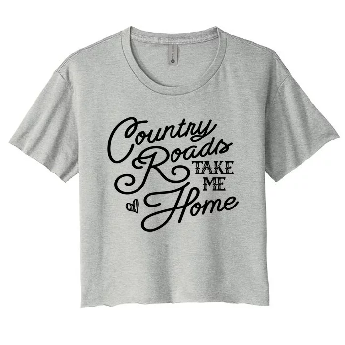 Country Roads Take Me Home Vintage Gift Women's Crop Top Tee