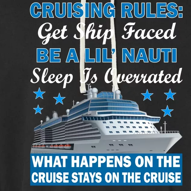 Cruising Rules Get Ship Faced Funny Cruise Garment-Dyed Fleece Hoodie