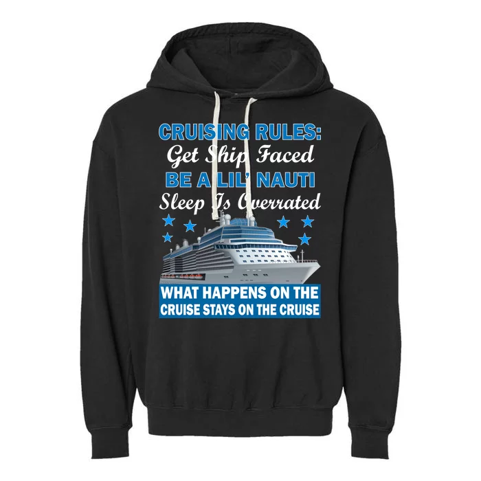 Cruising Rules Get Ship Faced Funny Cruise Garment-Dyed Fleece Hoodie