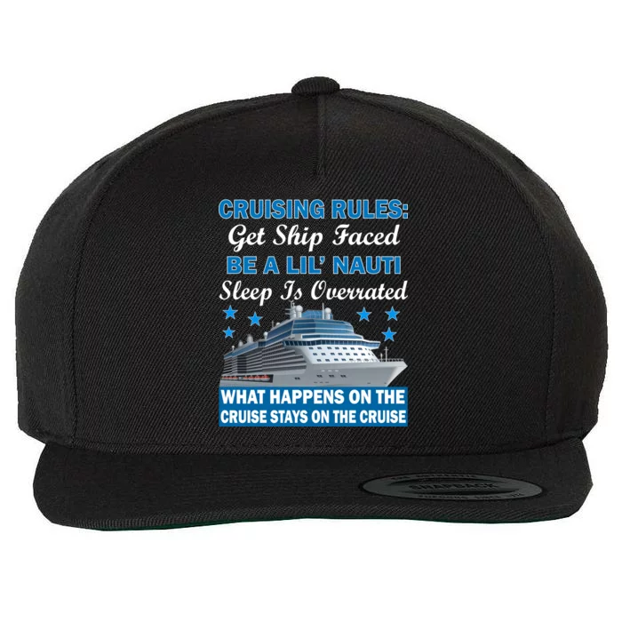 Cruising Rules Get Ship Faced Funny Cruise Wool Snapback Cap