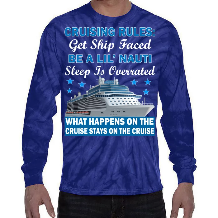 Cruising Rules Get Ship Faced Funny Cruise Tie-Dye Long Sleeve Shirt