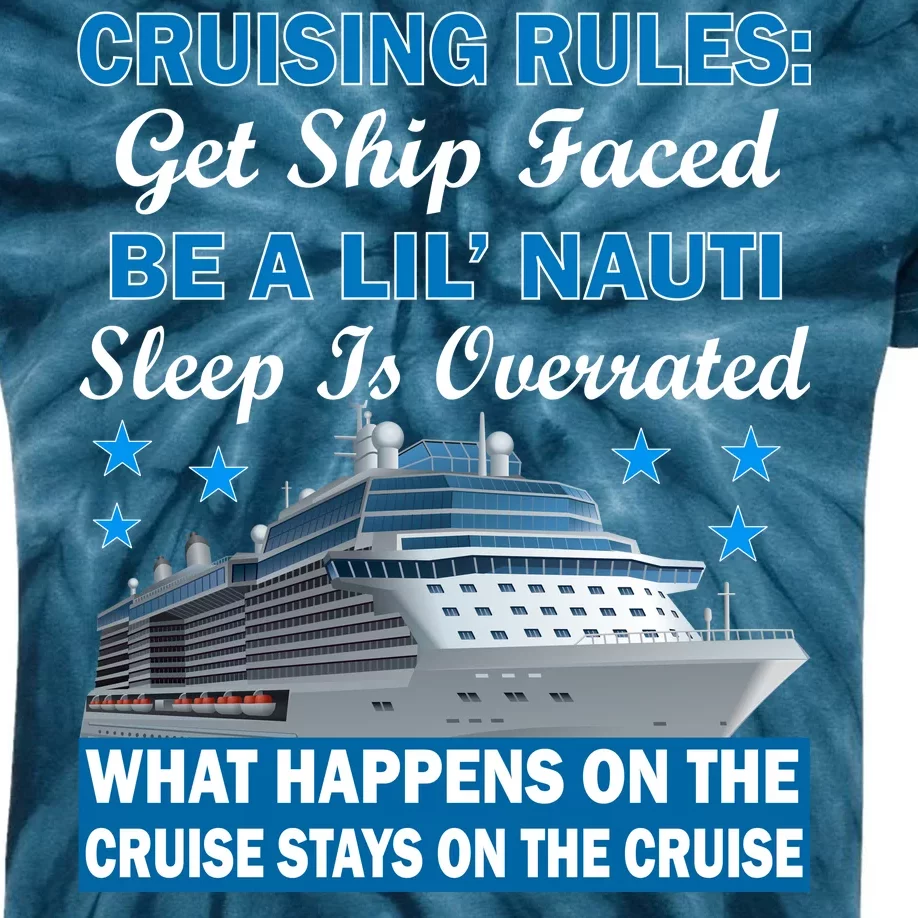 Cruising Rules Get Ship Faced Funny Cruise Kids Tie-Dye T-Shirt