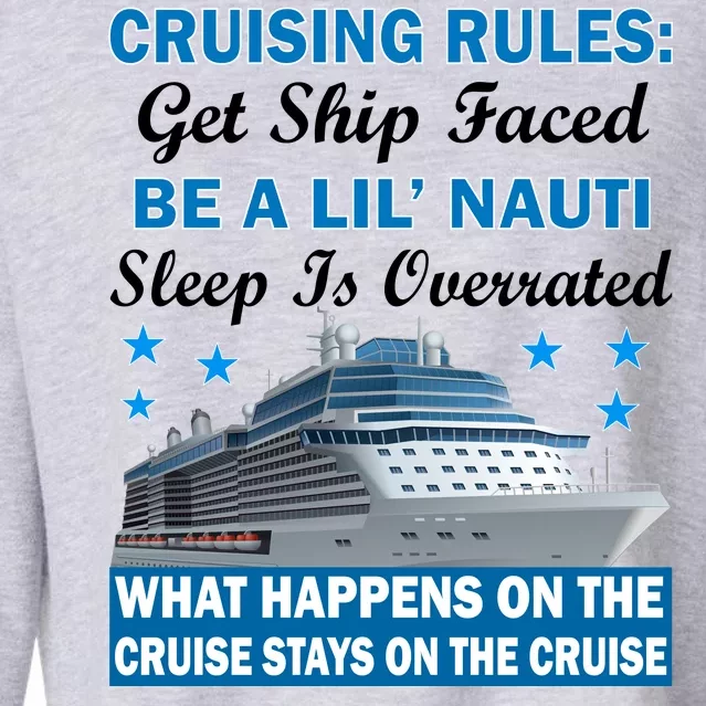 Cruising Rules Get Ship Faced Funny Cruise Cropped Pullover Crew