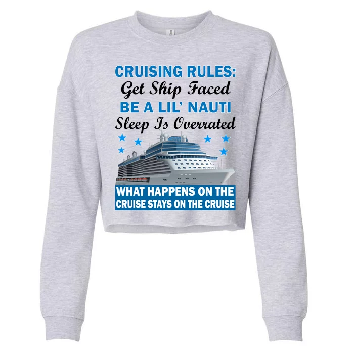 Cruising Rules Get Ship Faced Funny Cruise Cropped Pullover Crew