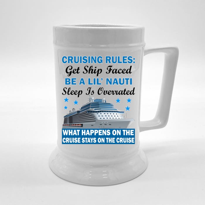 Cruising Rules Get Ship Faced Funny Cruise Front & Back Beer Stein