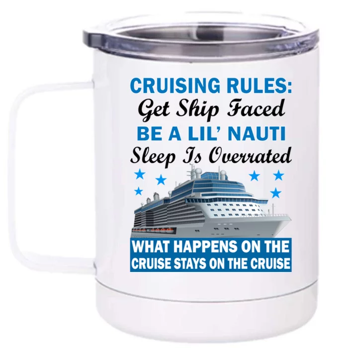 Cruising Rules Get Ship Faced Funny Cruise Front & Back 12oz Stainless Steel Tumbler Cup