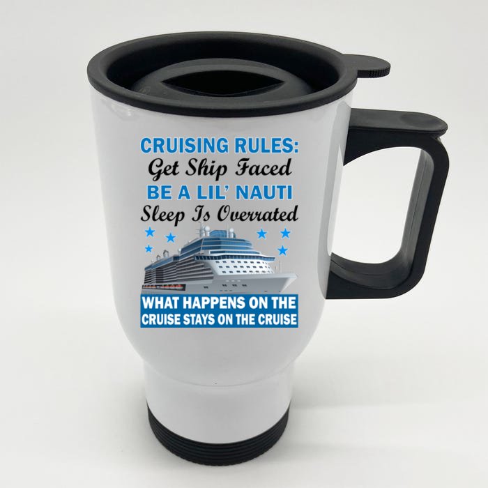 Cruising Rules Get Ship Faced Funny Cruise Front & Back Stainless Steel Travel Mug