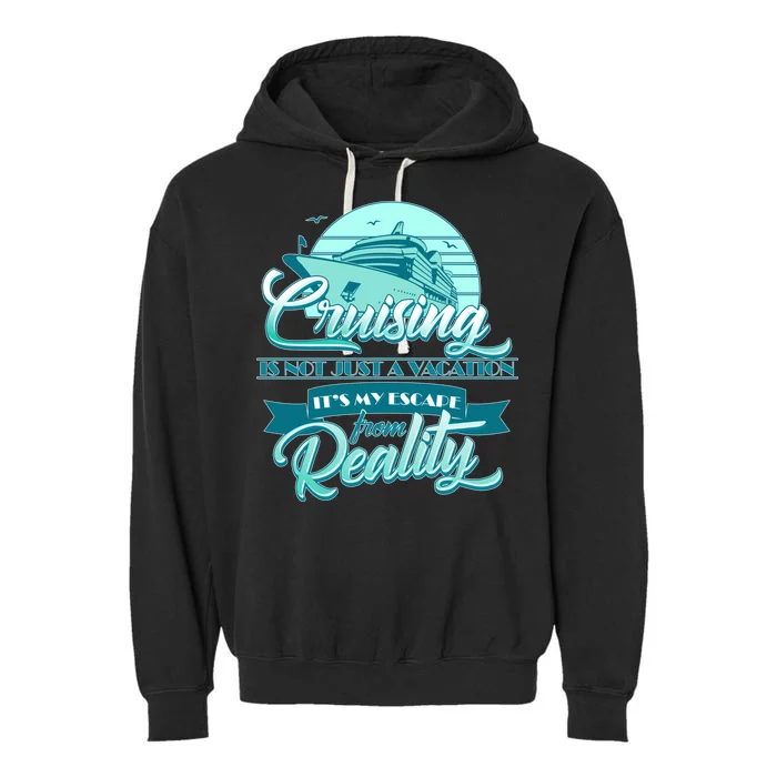 Cruising Vacation Escape From reality Garment-Dyed Fleece Hoodie