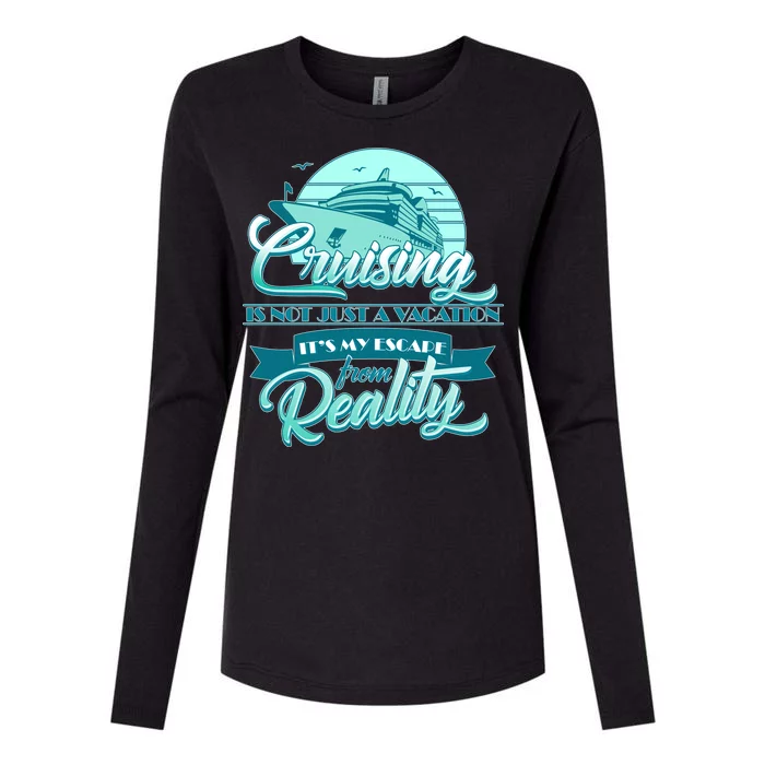 Cruising Vacation Escape From reality Womens Cotton Relaxed Long Sleeve T-Shirt