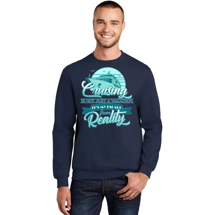 Cruising Vacation Escape From reality Sweatshirt