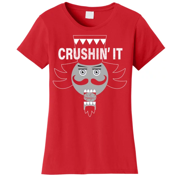 Crushin' It Funny Nutcrackers Christmas Women's T-Shirt