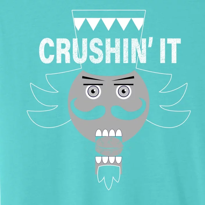 Crushin' It Funny Nutcrackers Christmas ChromaSoft Performance T-Shirt