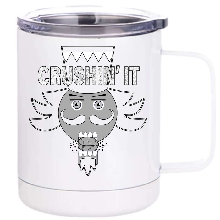 Crushin' It Funny Nutcrackers Christmas Front & Back 12oz Stainless Steel Tumbler Cup