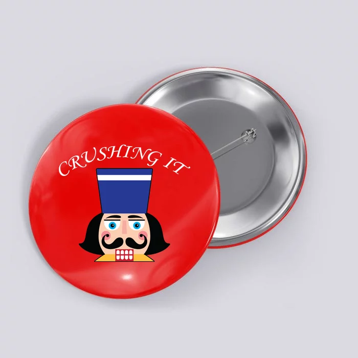 Crushing It! Nutcracker Christmas Button