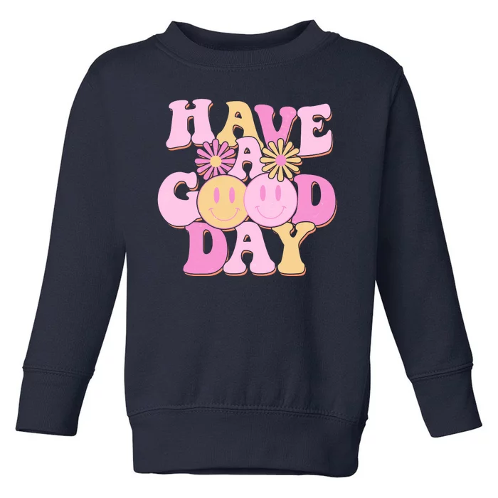 Cute Retro Vintage Hippy 60s Have A Good Day Toddler Sweatshirt