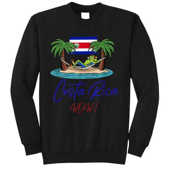 Costa Rica Wow Costa Rican Flag Tall Sweatshirt