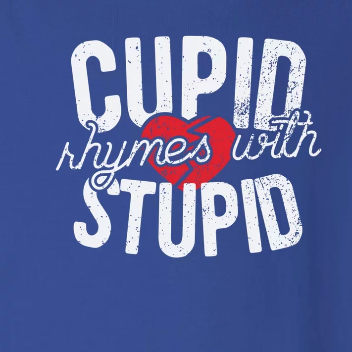 Cupid Rhymes With Stupid Cute Gift Anti Valentine's Day Funny Gift Toddler Long Sleeve Shirt