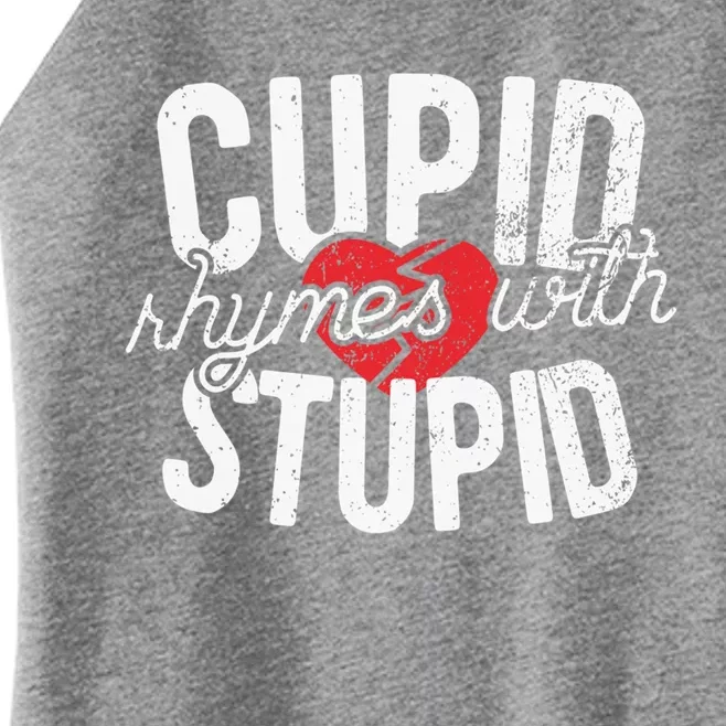 Cupid Rhymes With Stupid Cute Gift Anti Valentine's Day Funny Gift Women’s Perfect Tri Rocker Tank