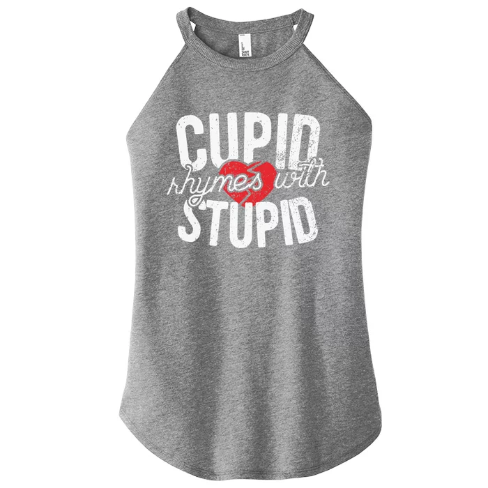 Cupid Rhymes With Stupid Cute Gift Anti Valentine's Day Funny Gift Women’s Perfect Tri Rocker Tank