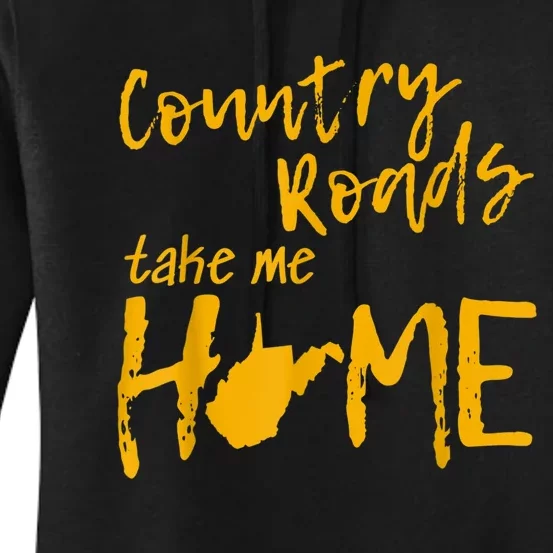 Country Roads West Virginia Map Take Me Home WV 304 Women's Pullover Hoodie