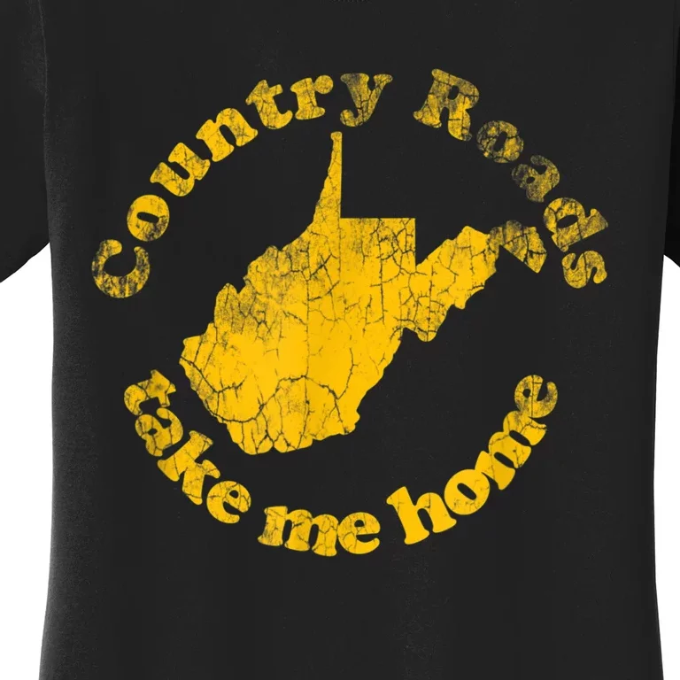 Country Roads West Virginia Take Me Home Women's T-Shirt