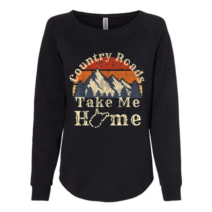 Country Roads West Virginia Take Me Home WV Map Mountains Womens California Wash Sweatshirt