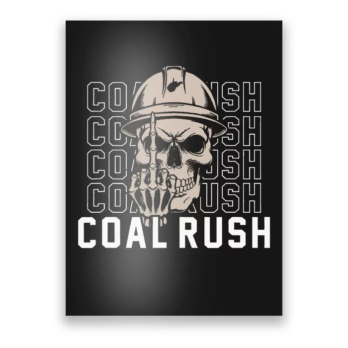 Coal Rush West Virginia Skull Coal Miner Hard Hat Poster