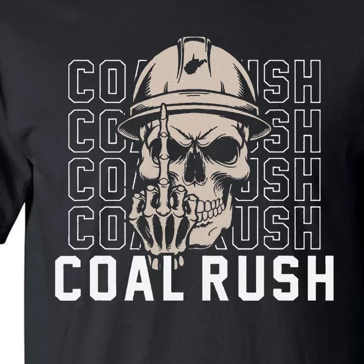 Coal Rush West Virginia Skull Coal Miner Hard Hat Tall T-Shirt