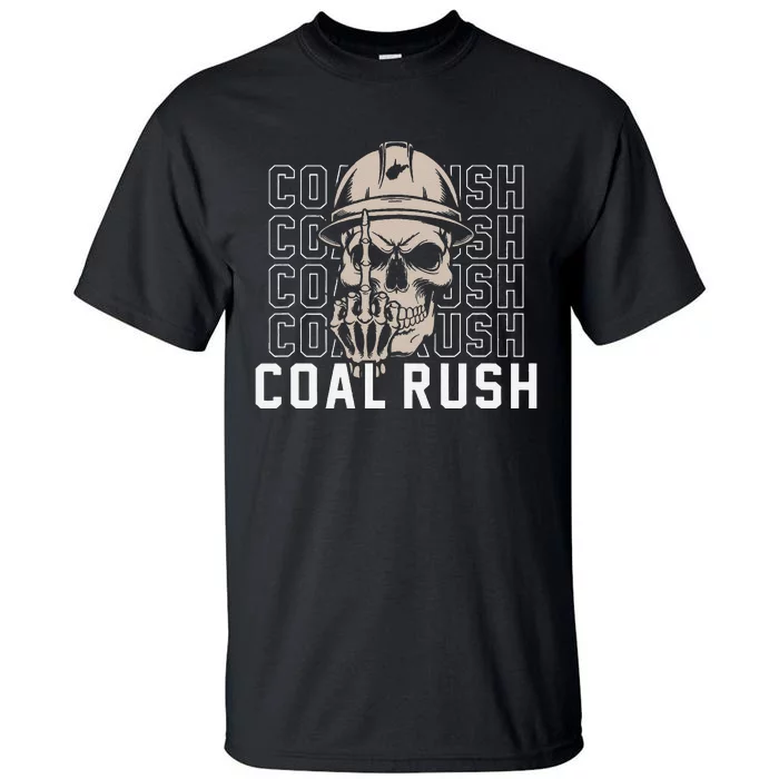 Coal Rush West Virginia Skull Coal Miner Hard Hat Tall T-Shirt