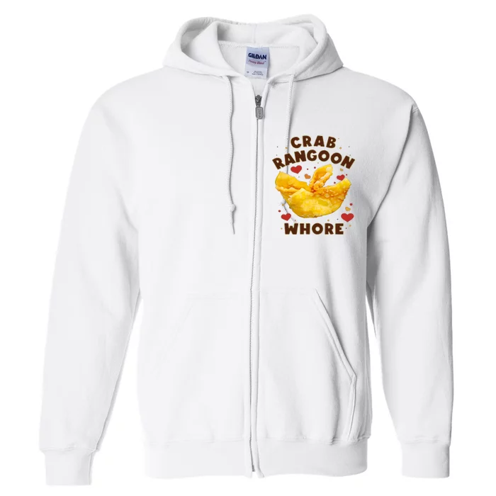 Crab Rangoon Whore Full Zip Hoodie