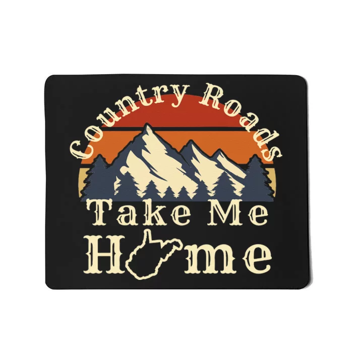 Country Roads West Virginia Take Me Home WV Map Mountains Mousepad