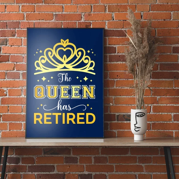 Cute Retired Woman Queen Has Retired Legend Poster