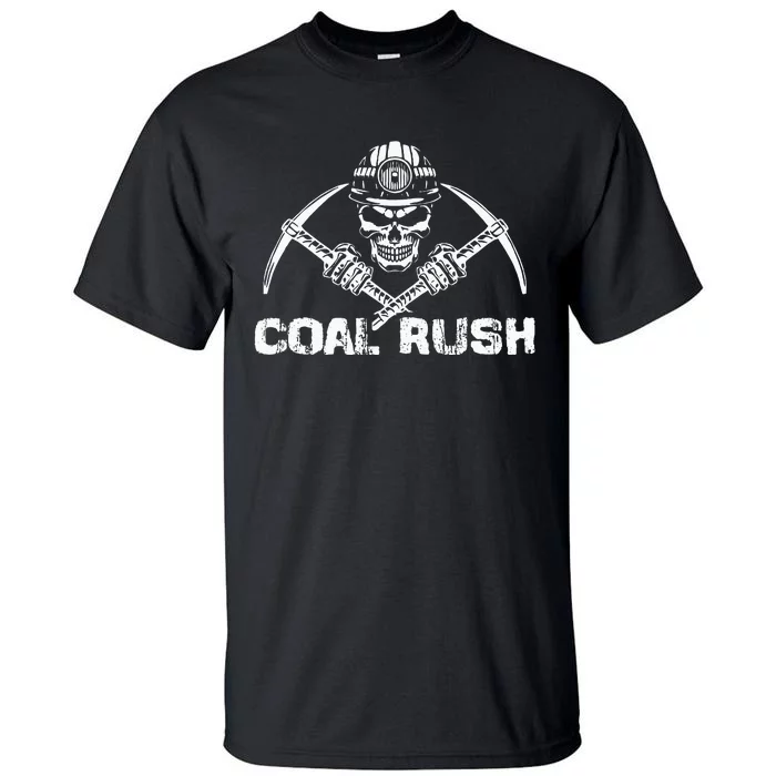 Coal Rush Wv With Skeleton Skull Miner Hard Hat Tall T-Shirt