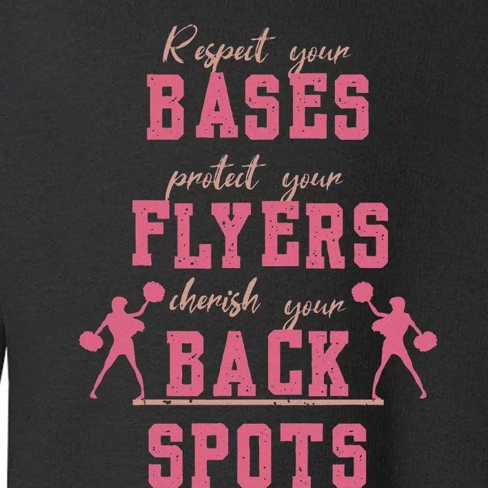 Cheerleading Respect Your Bases Flyers And Cherish Back Spot Toddler Sweatshirt