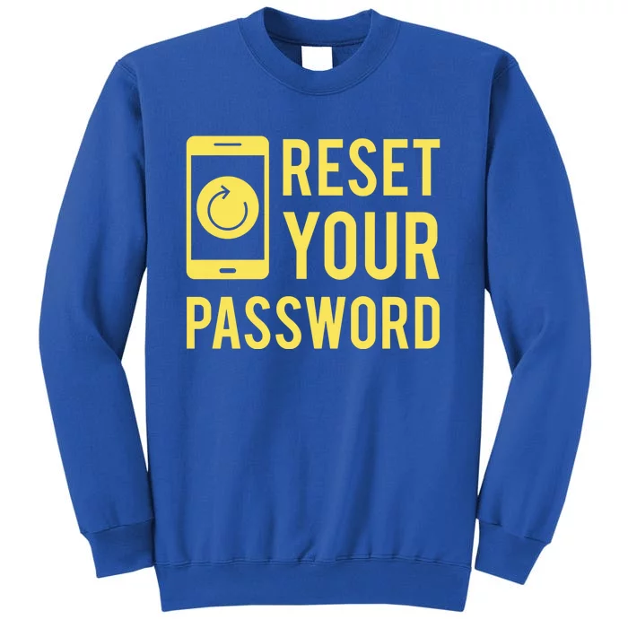 Cool Reset Your Password System Administrators Gift Sweatshirt