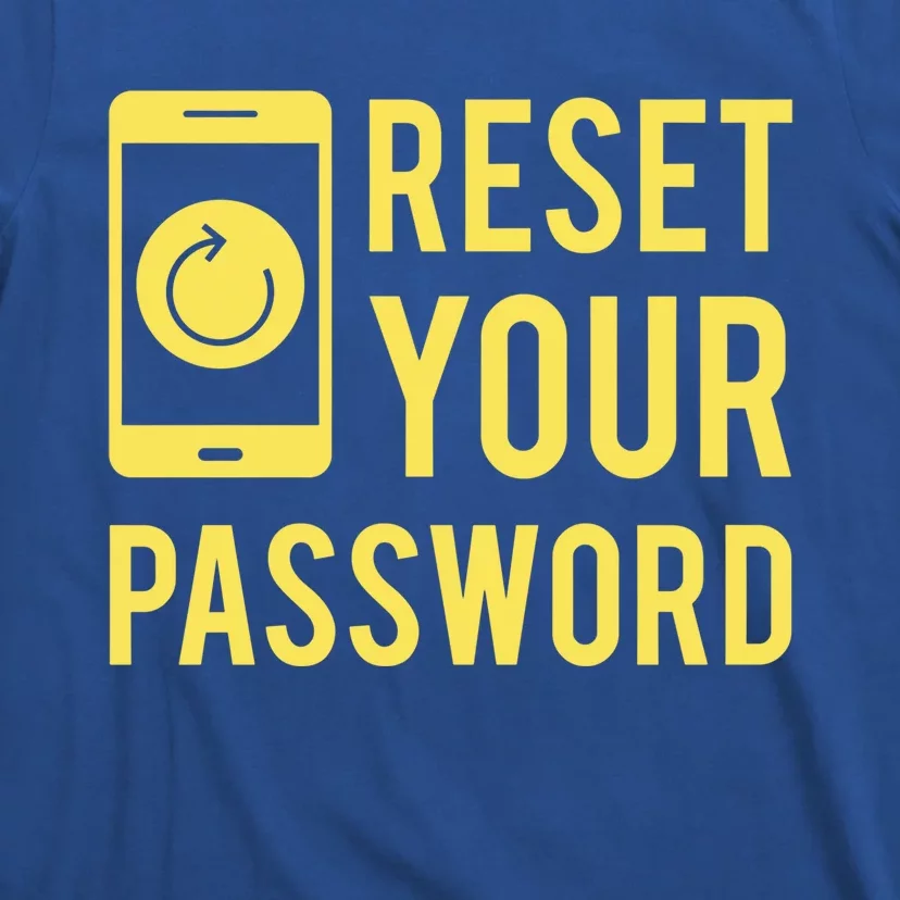 Cool Reset Your Password System Administrators Gift T-Shirt