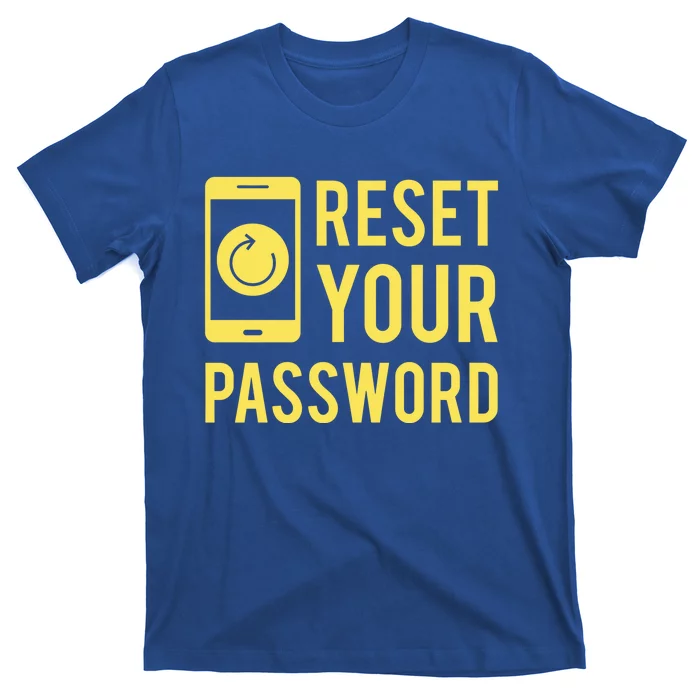 Cool Reset Your Password System Administrators Gift T-Shirt