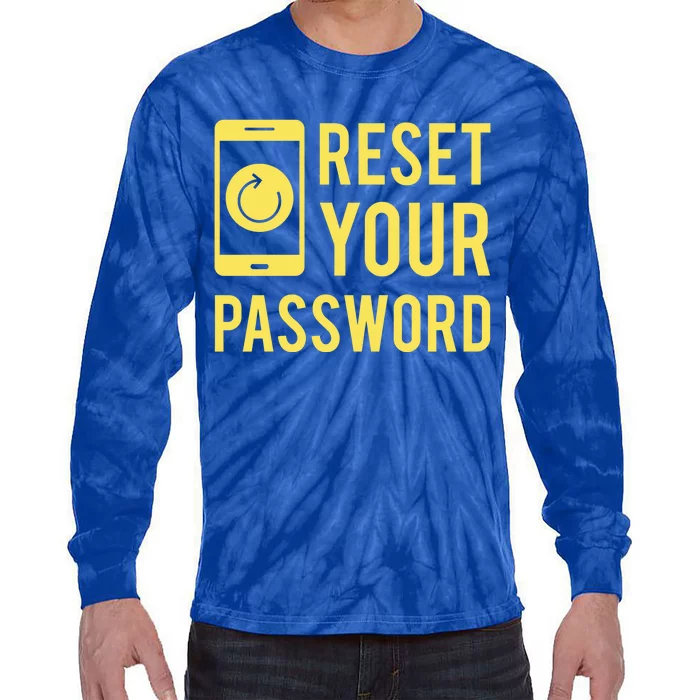 Cool Reset Your Password System Administrators Gift Tie-Dye Long Sleeve Shirt