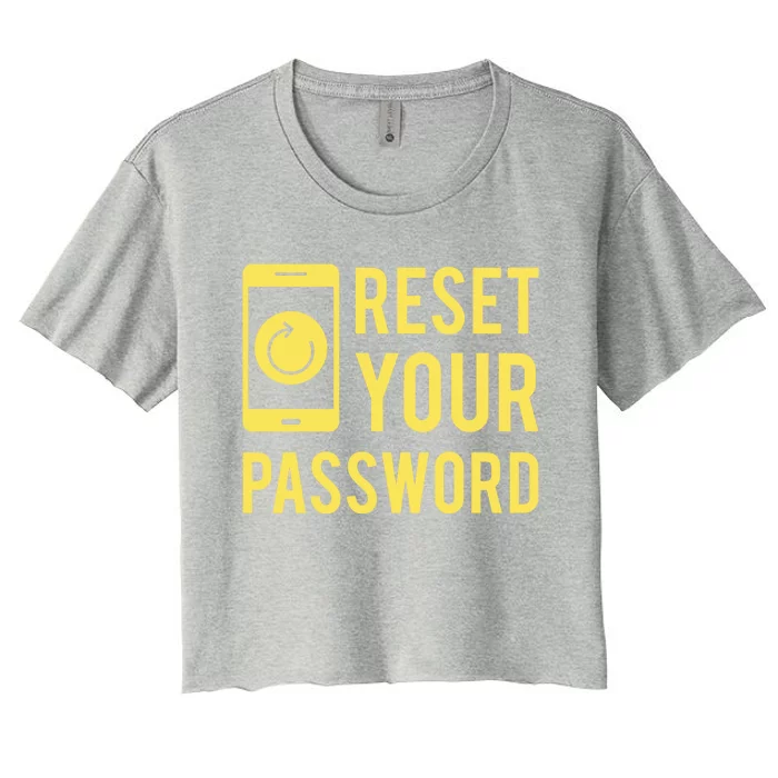 Cool Reset Your Password System Administrators Gift Women's Crop Top Tee