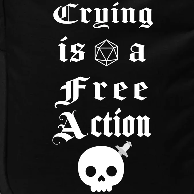 Crying Is A Free Action Gaming Impact Tech Backpack