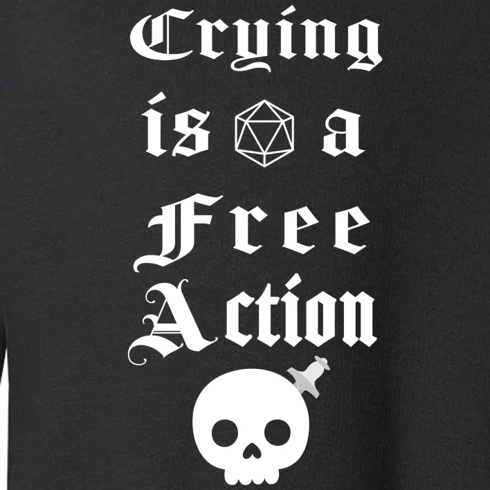 Crying Is A Free Action Gaming Toddler Sweatshirt