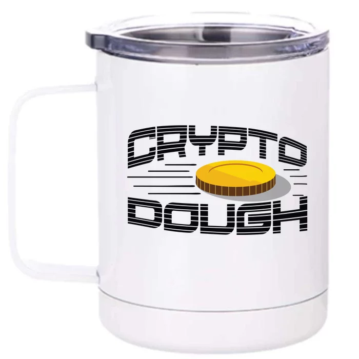 Crypto Dough Front & Back 12oz Stainless Steel Tumbler Cup