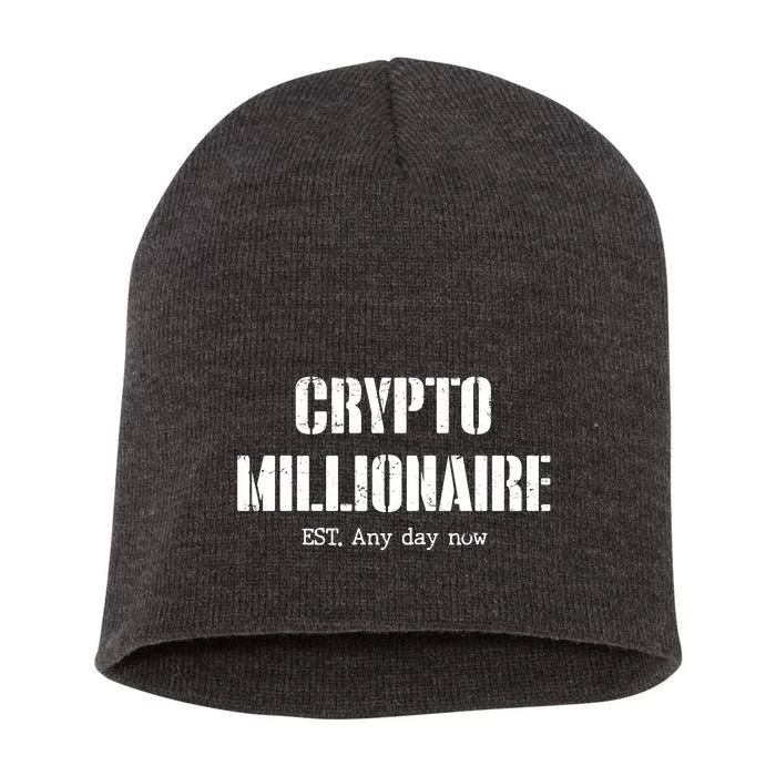 Crypto Millionaire Est. Any Day Now Short Acrylic Beanie